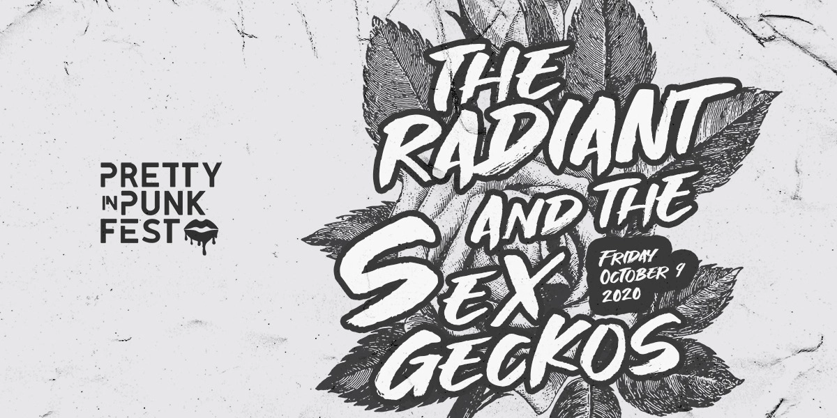 Event image for Pretty In Punk Fest: The Radiant + The Sex Geckos