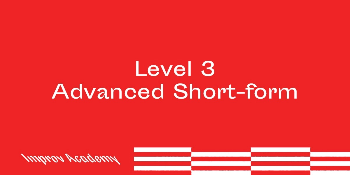 Event image for Improv Workshop Level 3: Advanced Shortform