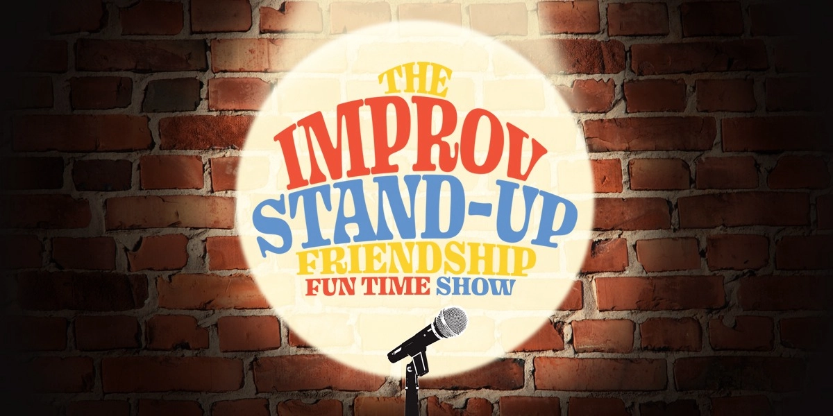 Event image for The Improv Stand-Up Friendship Fun Time Show