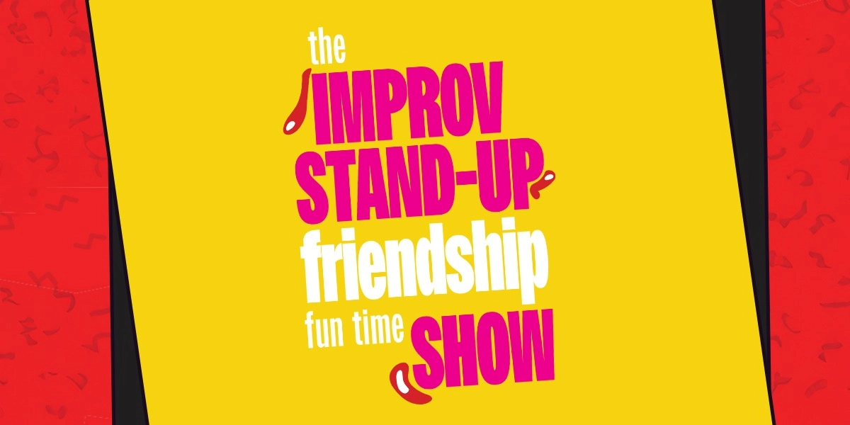 Event image for The Improv Stand-Up Friendship Fun Time Show