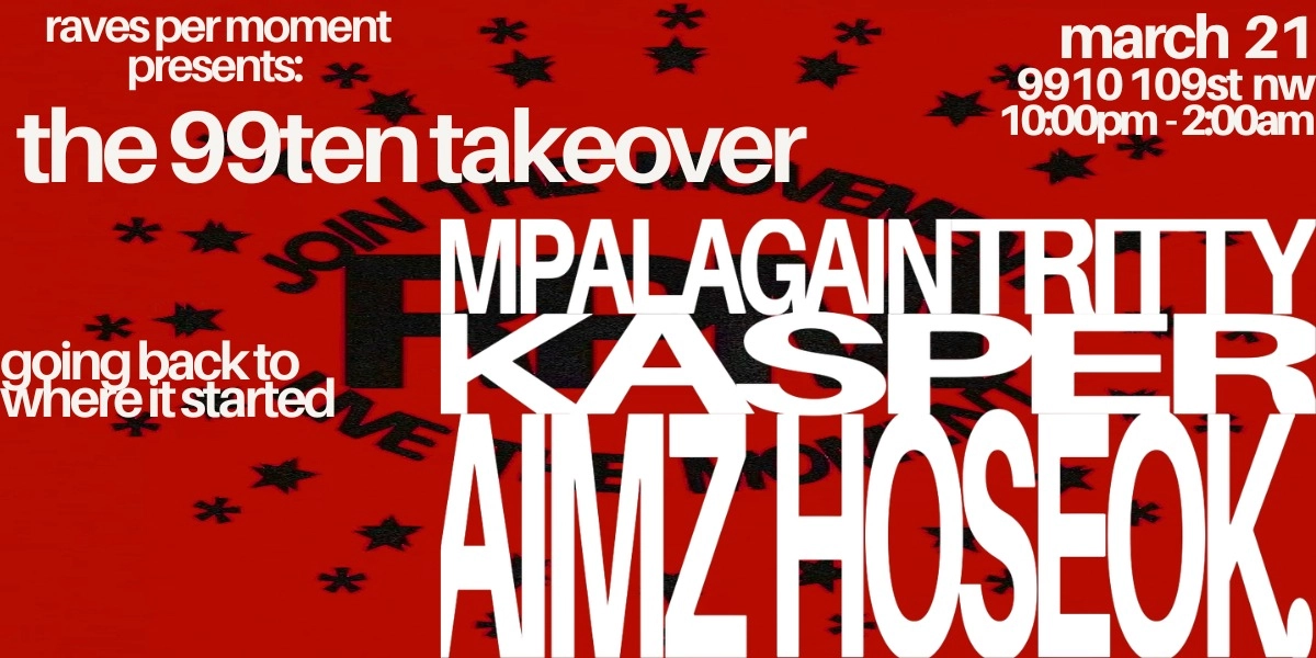 Event image for Raves Per Moment Presents: the 99ten takeover