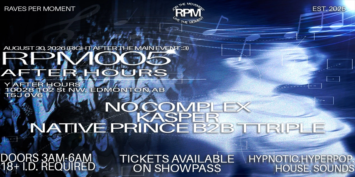 Event image for Raves Per Moment Presents: RPM 005 AFTERHOURS