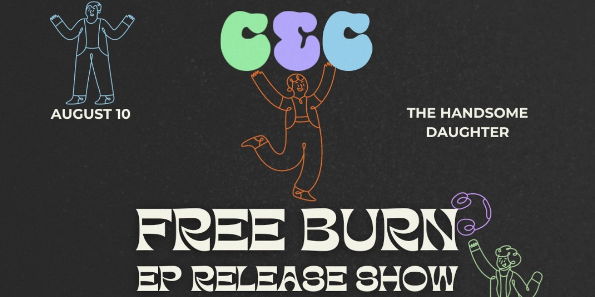 Event image for CEC "Free Burn" EP Release Show w/ Taylor Jackson & HAVS