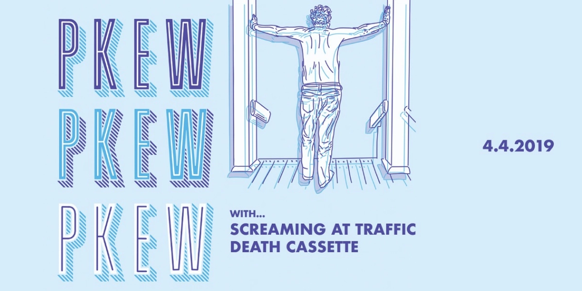 Event image for Pkew Pkew Pkew with Screaming at Traffic and Death Cassette