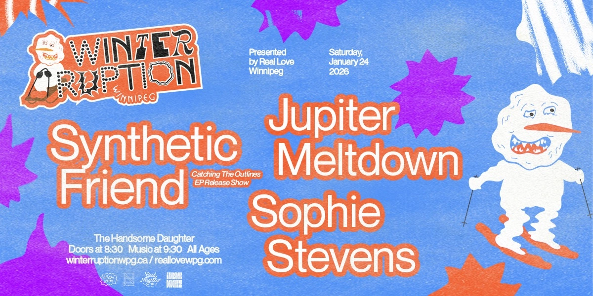 Event image for WTRPTN26 ❄︎ Synthetic Friend w/ Jupiter Meltdown and Sophie Stevens