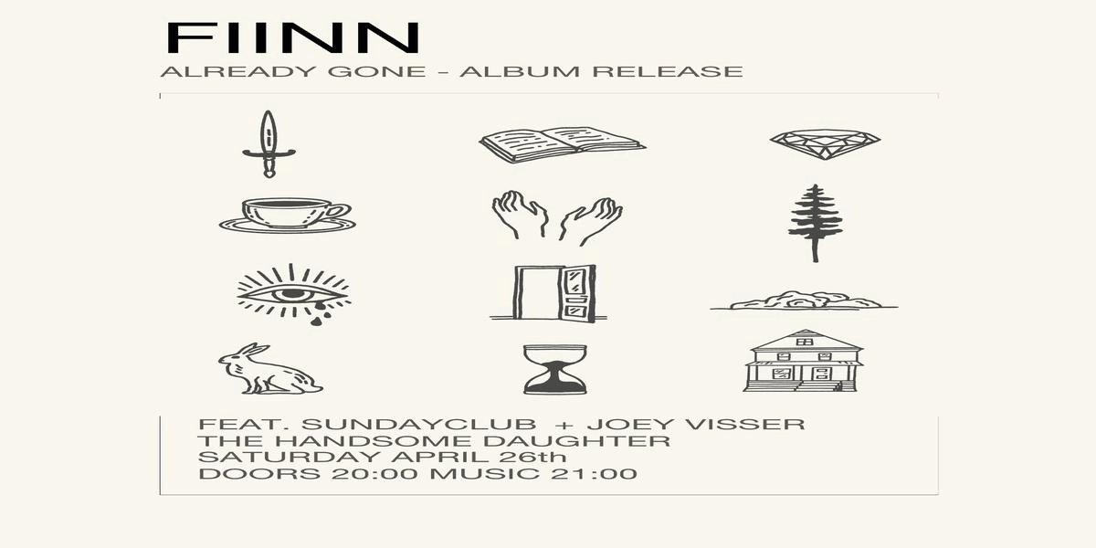 Event image for FIINN "Already Gone" Album Release w/ sundayclub & Joey Visser