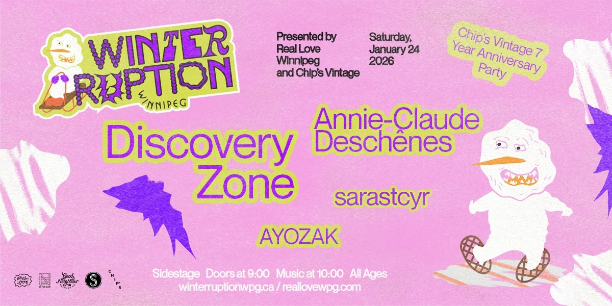 Event image for WTRPTN26 ❄︎ Discovery Zone w/ Annie-Claude Deschênes, AYOZAK, sarastcyr