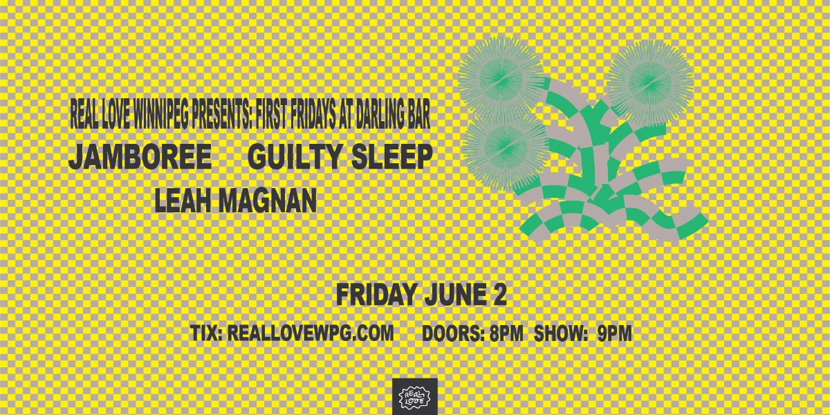 Event image for Real Love First Fridays at Darling Bar with Jamboree, Guilty Sleep & Leah Magnan