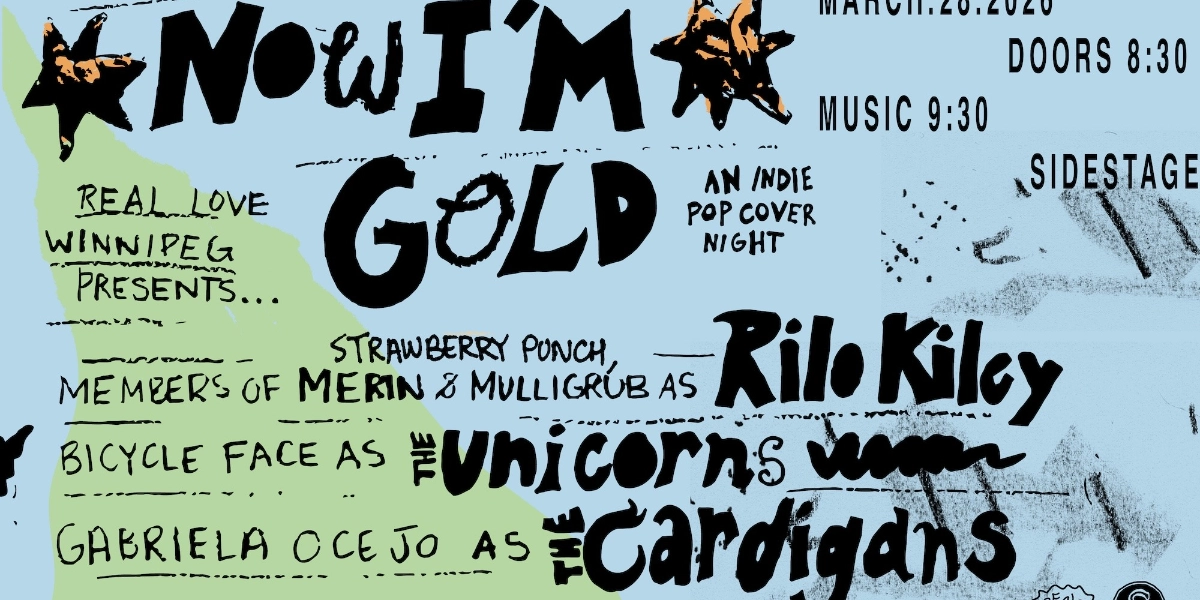 Event image for Now I'm Gold Indie Pop Cover Show w/ Rilo Kiley, The Unicorns & The Cardigans
