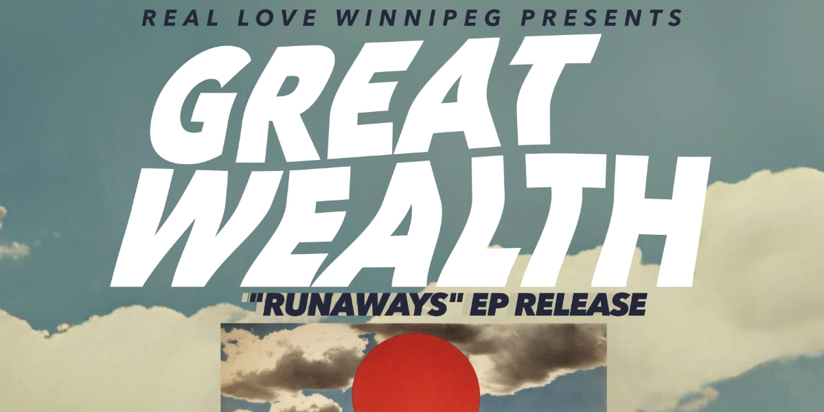 Event image for Great Wealth "Runaways" EP Release with Leons Getting Larger & Nick Faye