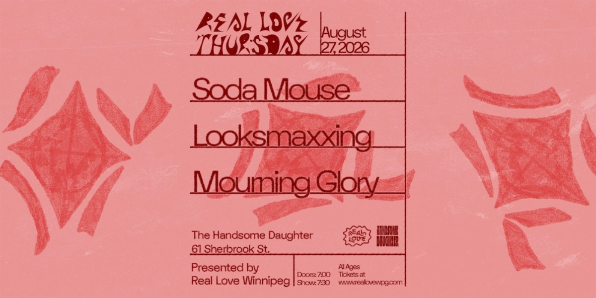 Event image for Real Love Thursday w/Soda Mouse, Looksmaxxing, Mourning Glory