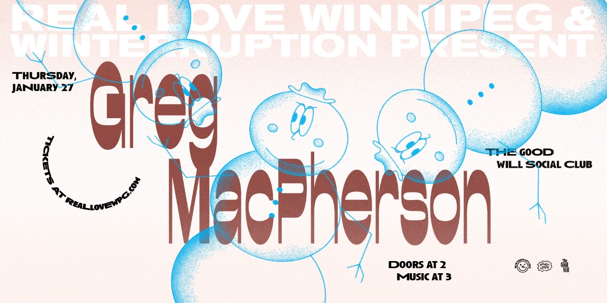 Event image for A Matinee Show with Greg MacPherson | WINTERRUPTION 2024