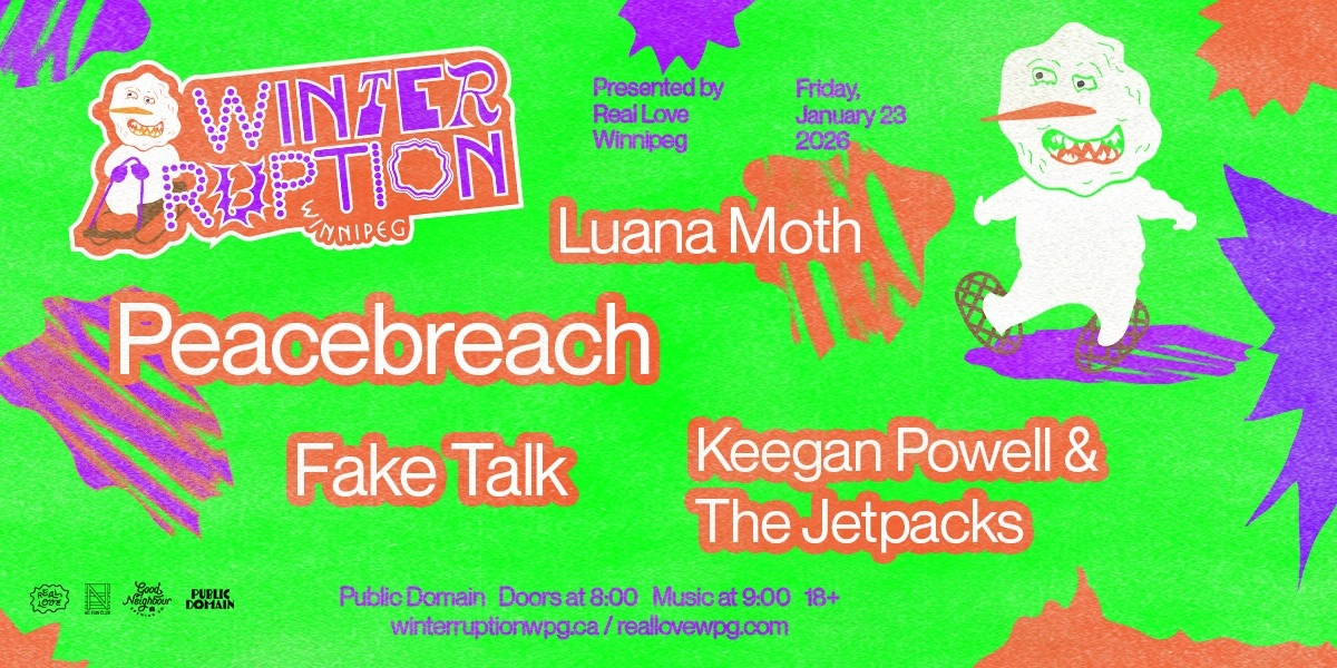 Image d'événement pour WTRPTN26 ❄︎ Peacebreach, Fake Talk, Keegan Powell and the Jetpacks, Luana Moth