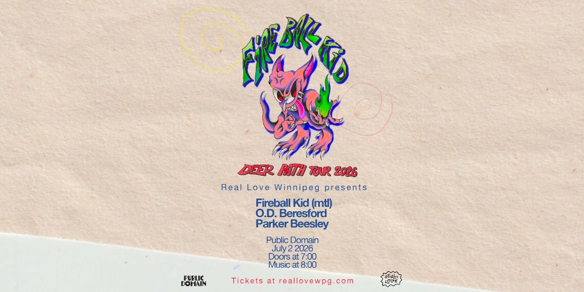 Event image for Fireball Kid (Montreal) / O.D. Beresford / Parker Beesley