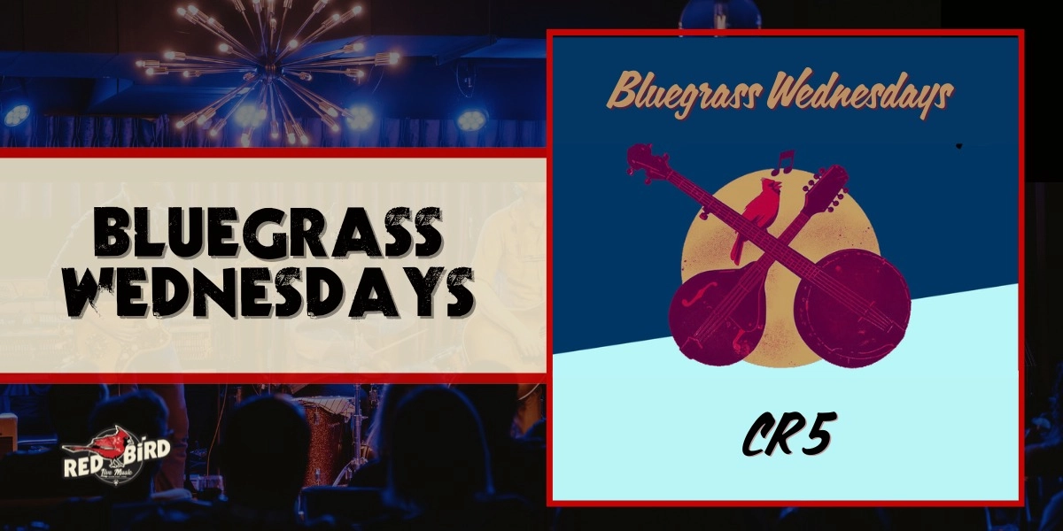 Event image for Bluegrass Wednesdays ft. CR 5
