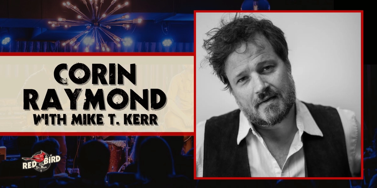 Event image for Corin Raymond with Mike T. Kerr
