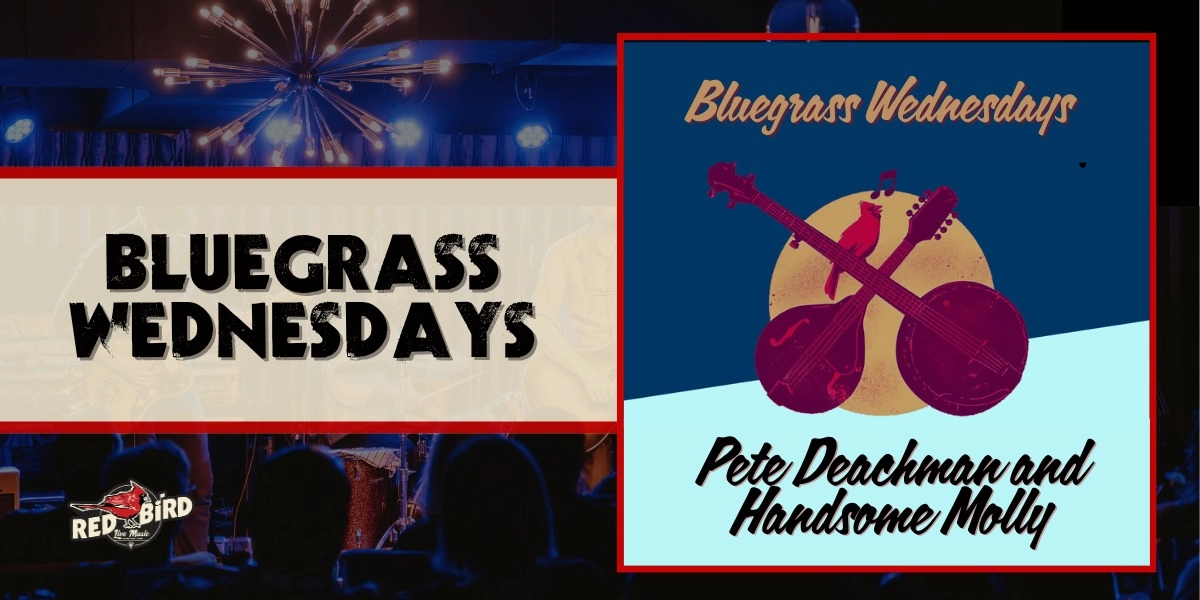 Event image for Bluegrass Wednesdays ft. Pete Deachman and Handsome Molly