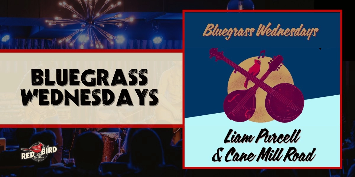 Event image for Bluegrass Wednesdays ft. Liam Purcell & Cane Mill Road