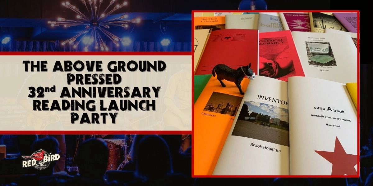 Event image for The Above Ground Pressed 32nd Anniversary Reading/Launch Party