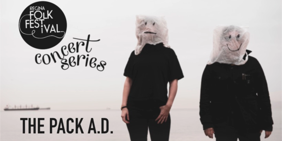 Event image for Regina Folk Festival Presents: THE PACK A.D. at the Exchange
