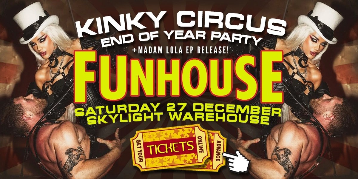 Image d'événement pour FUNHOUSE - Kinky Circus End Of Year Party - TICKETS