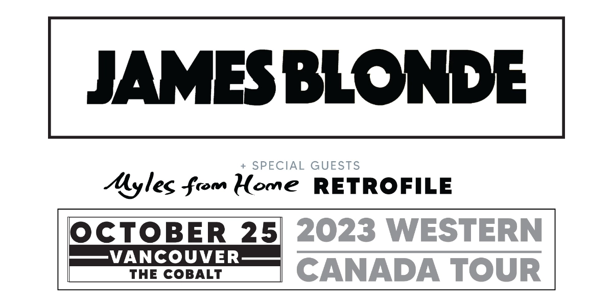 Event image for The Cobalt presents: JAMES BLONDE / MYLES FROM HOME / RETROFILE