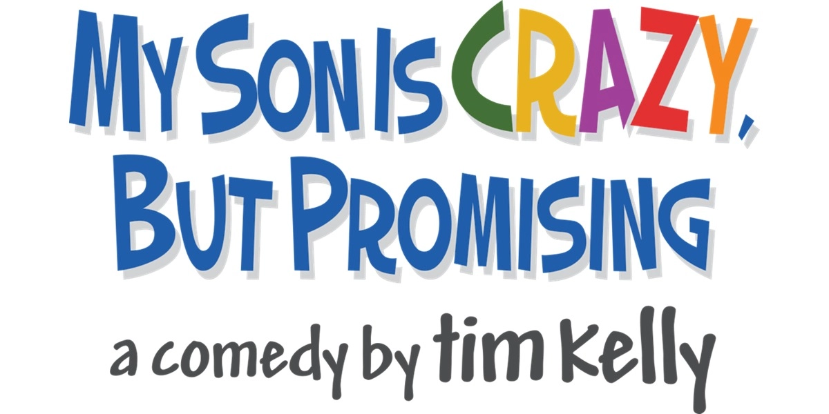 Event image for My Son is Crazy, But Promising