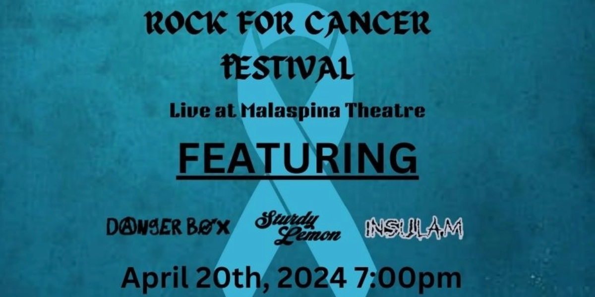 Event image for Rock for Cancer Festival: Live at Malaspina Theatre!