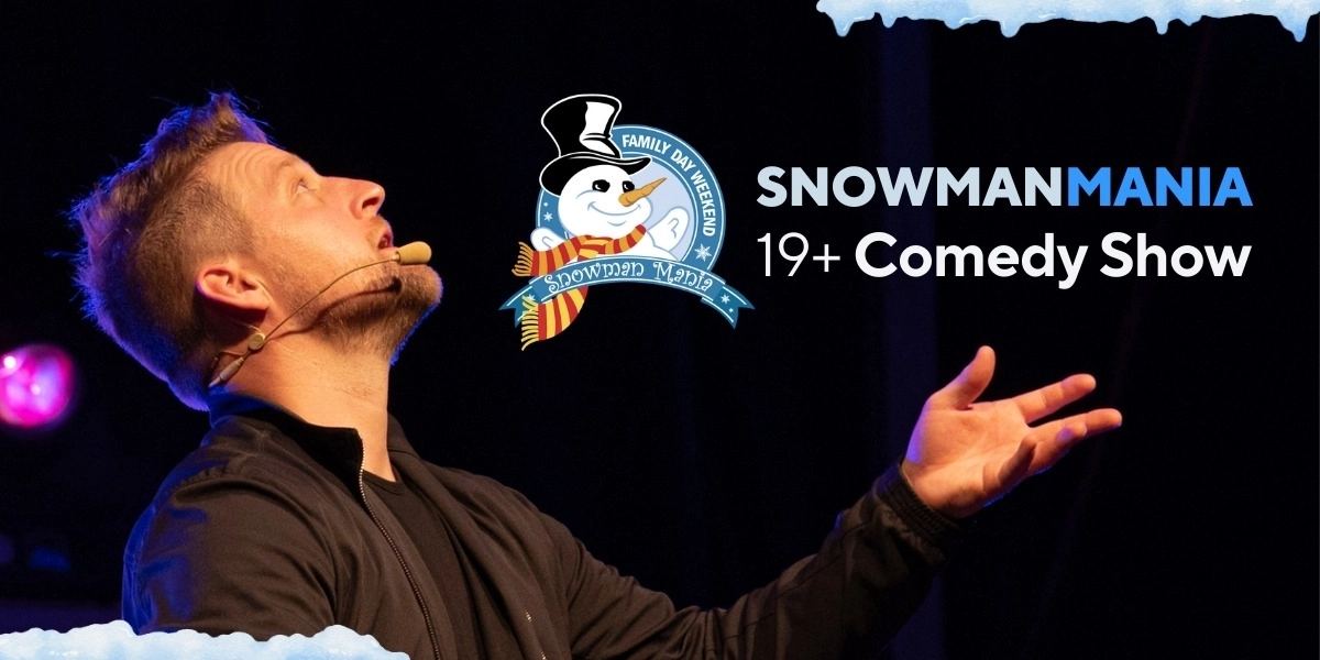 Event image for Snowman Mania 19+ Comedy Show