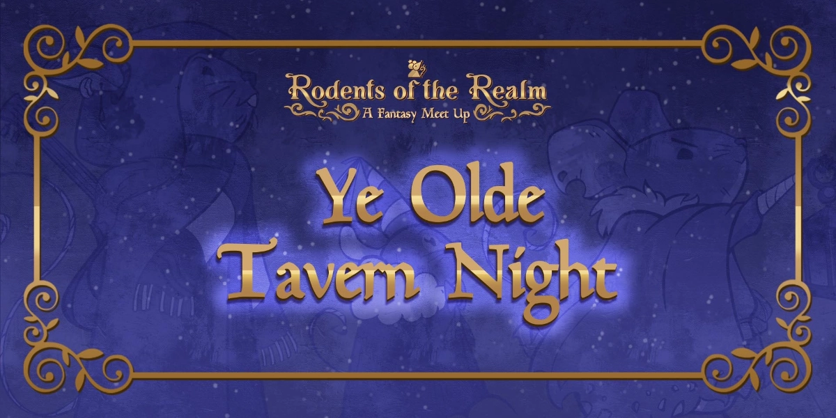 Event image for Rodents of the Realm: Ye Olde Tavern Night