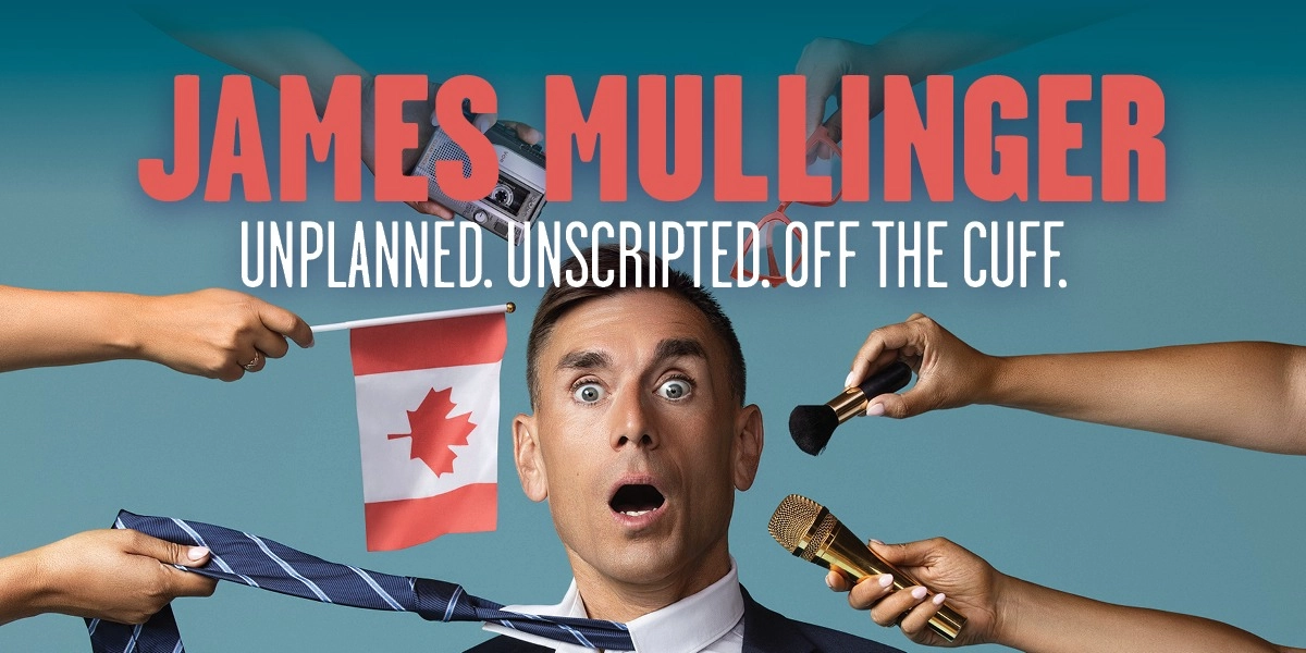 Event image for James Mullinger: Unplanned. Unscripted. Off the Cuff.
