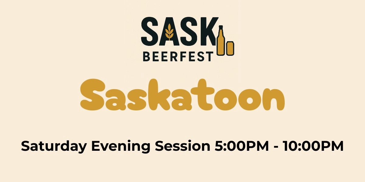 Image d'événement pour SASK Beerfest Saskatoon - Saturday Evening
