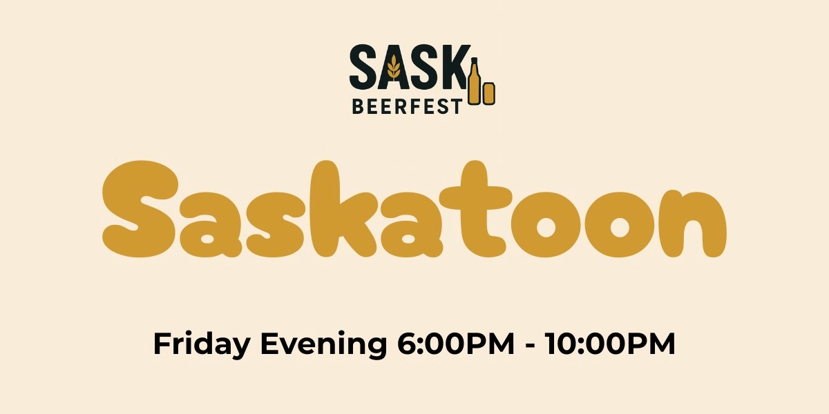 Event image for SASK Beerfest Saskatoon - Friday Evening