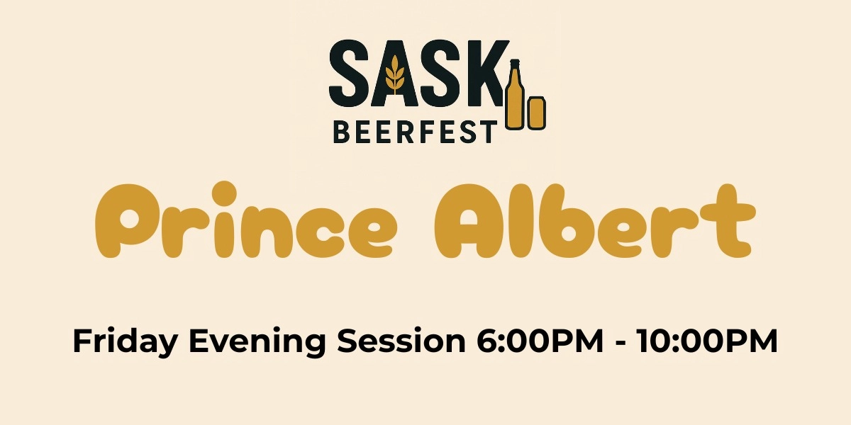 Event image for SASK Beerfest Prince Albert - Friday Evening