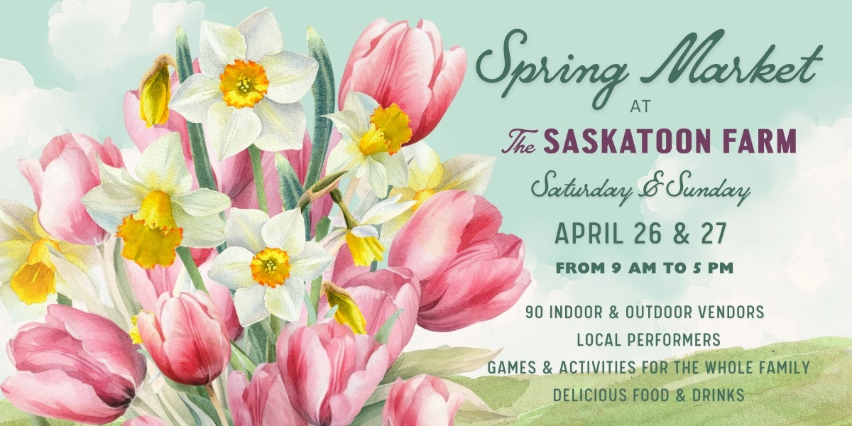 Event image for Spring Market at the Saskatoon Farm - Saturday, April 26th