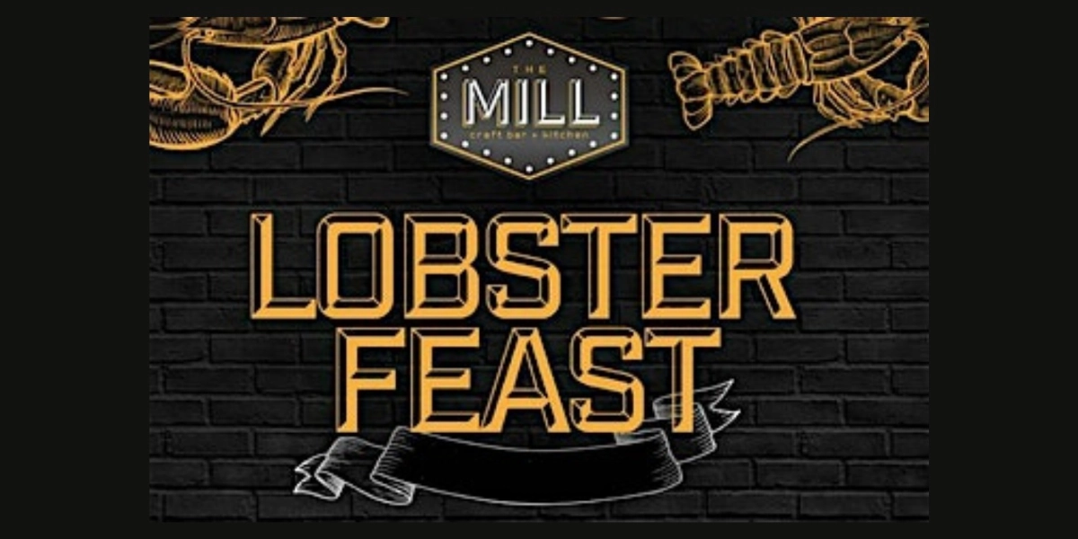 Event image for Lobster Feast at The Mill Craft Bar + Kitchen