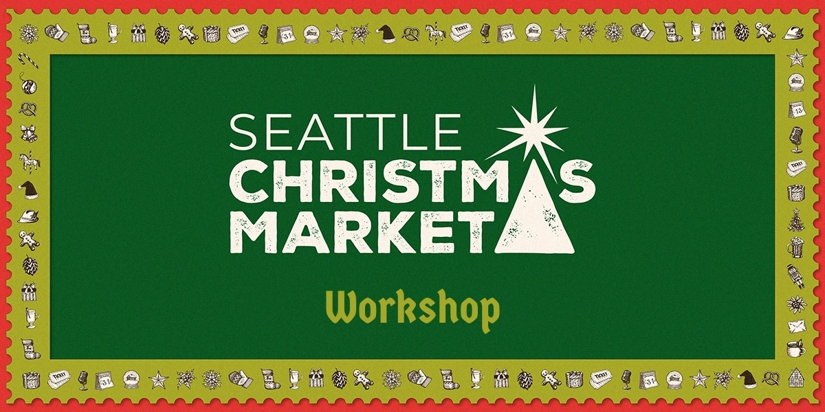 Event image for Seattle Christmas Market - Workshops