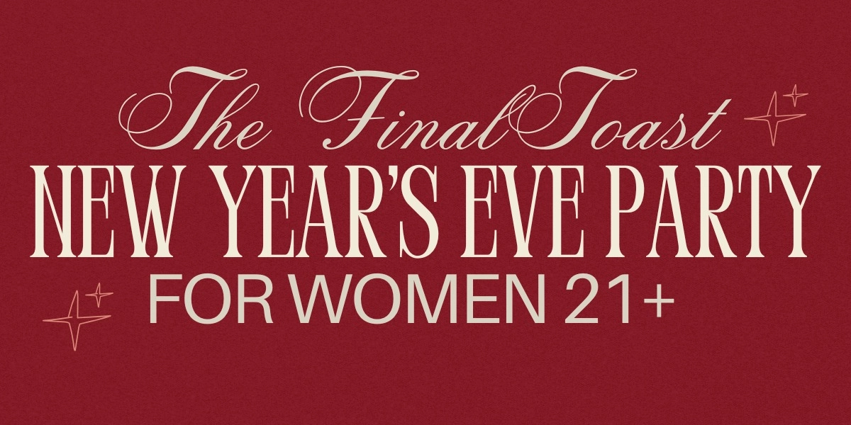 Event image for The Final Toast: NYE Party for Women 21+