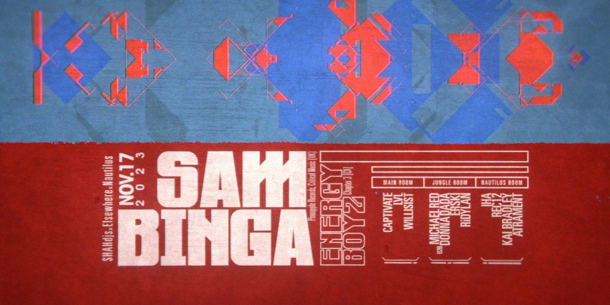 Event image for SAM BINGA - 3 Rooms - SHAHdjs+Elsewhere+Nautilus pres.