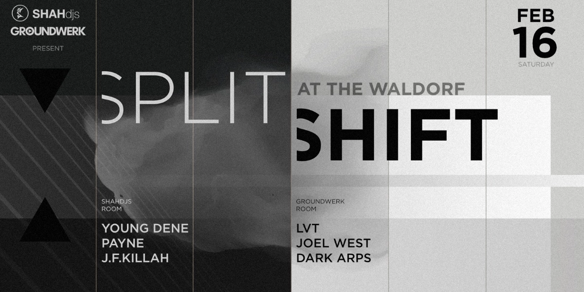 Event image for Split Shift - SHAHdjs & Groundwerk