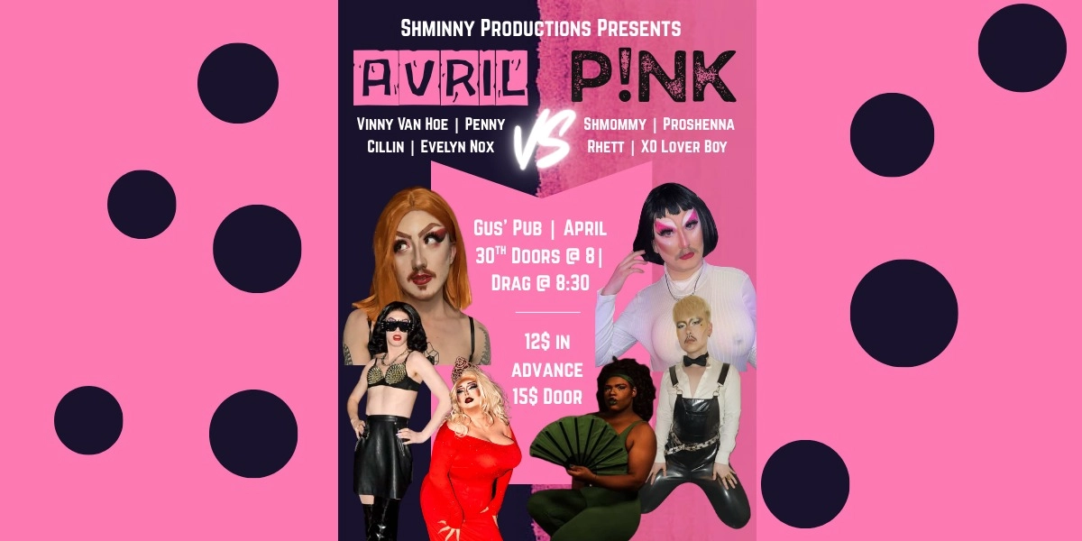 Event image for Avril Vs Pink- A Drag Show @ Gus' Pub