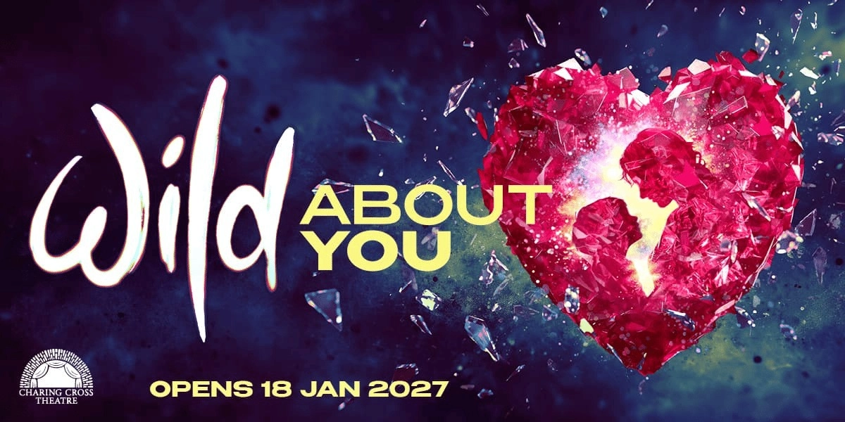 Event image for Wild About You at Charing Cross Theatre