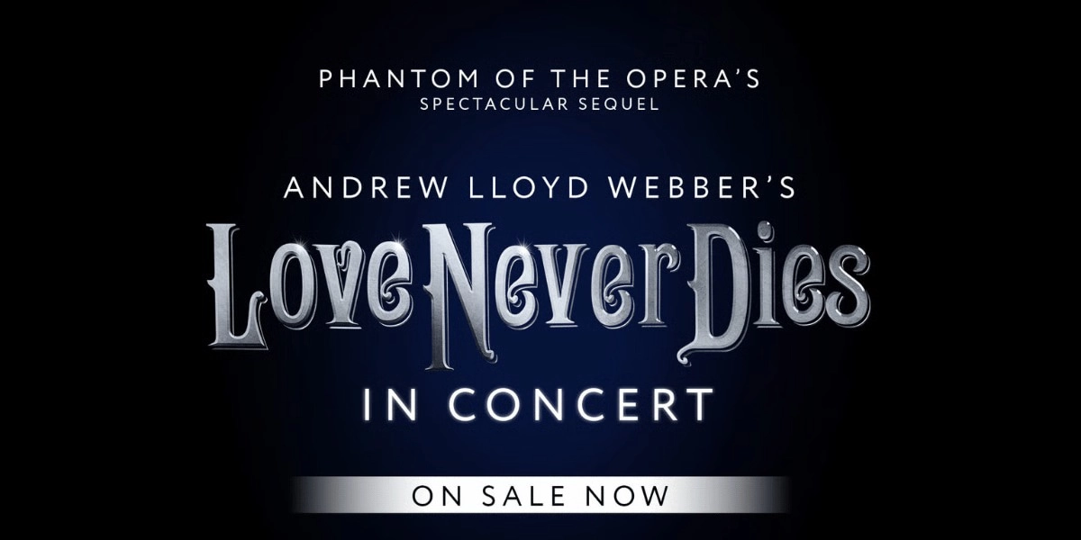 Event image for Love Never Dies The Musical - London Palladium