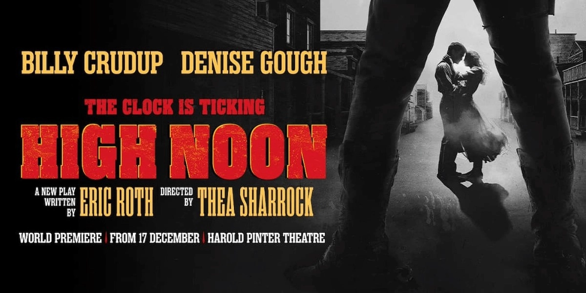 Event image for High Noon at Harold Pinter Theatre