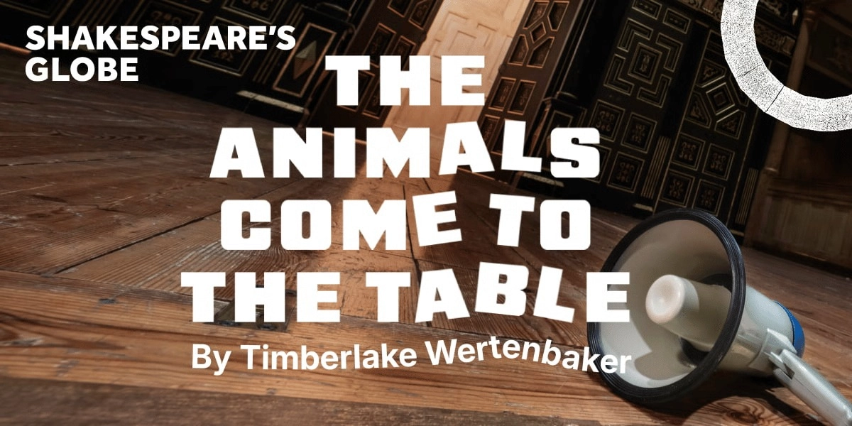 Event image for The Animals Come to the Table - Sam Wanamaker Playhouse