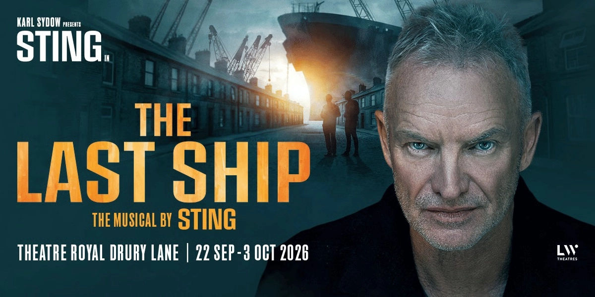 Event image for The Last Ship - Theatre Royal Drury Lane