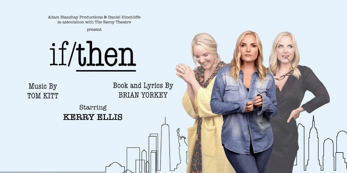 Event image for If / Then The Musical at the Savoy Theatre