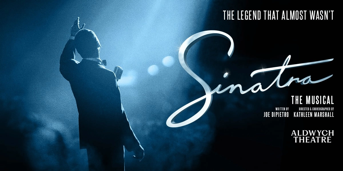 Event image for Sinatra The Musical at Aldwych Theatre