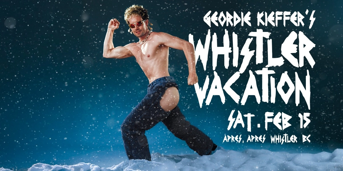Event image for Geordie Kieffer: Live in Whistler 19+