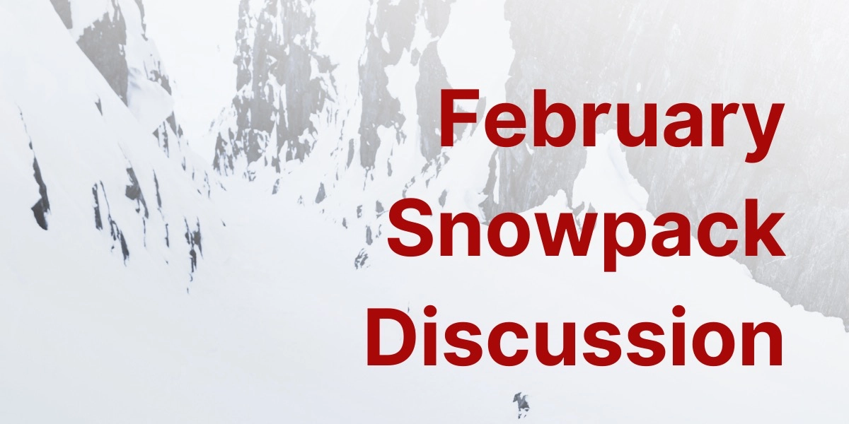 Event image for February Snowpack Discussion w/ Zenith Guides